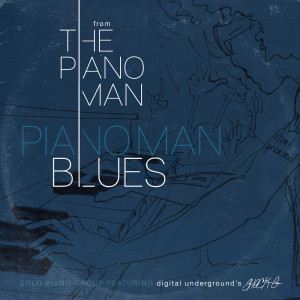 Digital Underground的专辑The Piano Man Blues