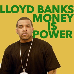Lloyd Banks的专辑Money Is Power (Explicit)