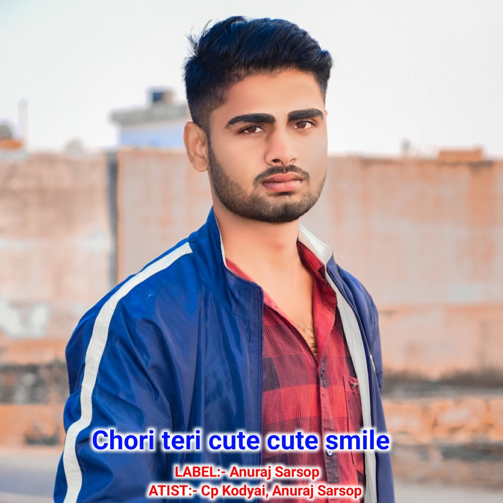 Chori Teri Cute Cute Smile