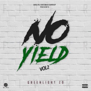 GreenLight Zo的專輯No Yield, Vol. 2 (Explicit)