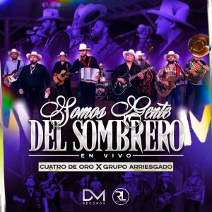 收听Cuatro De Oro的Somos Gente Del Sombrero (En Vivo|Explicit)歌词歌曲