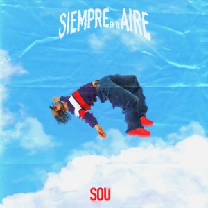Album Siempre en el Aire (Explicit) from Sou El Flotador