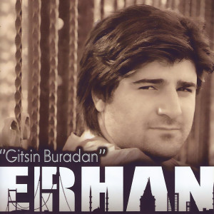 Listen to Gitsin Buradan song with lyrics from Erhan