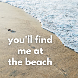 Various的專輯You'll Find Me At The Beach (Explicit)
