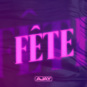 FÊTE (Explicit) dari Ajay