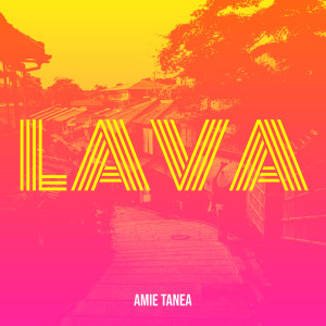 Album Lava (Explicit) from Amie Tanea
