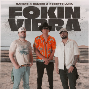 Sangre x sangre的專輯FOKIN VIBRA (Explicit)