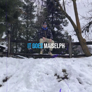 Album It Goes (Explicit) from Maiselph