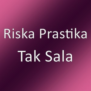 Album Tak Sala from Riska Prastika