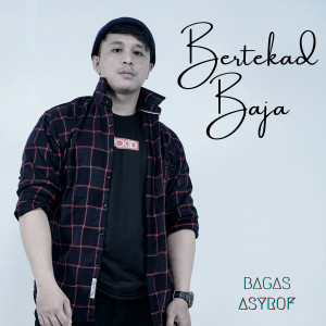 Album BERTEKAD BAJA from Bagas asyrof