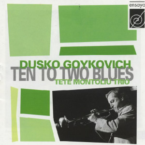 Dusko Goykovich的專輯Ten to Two Blues