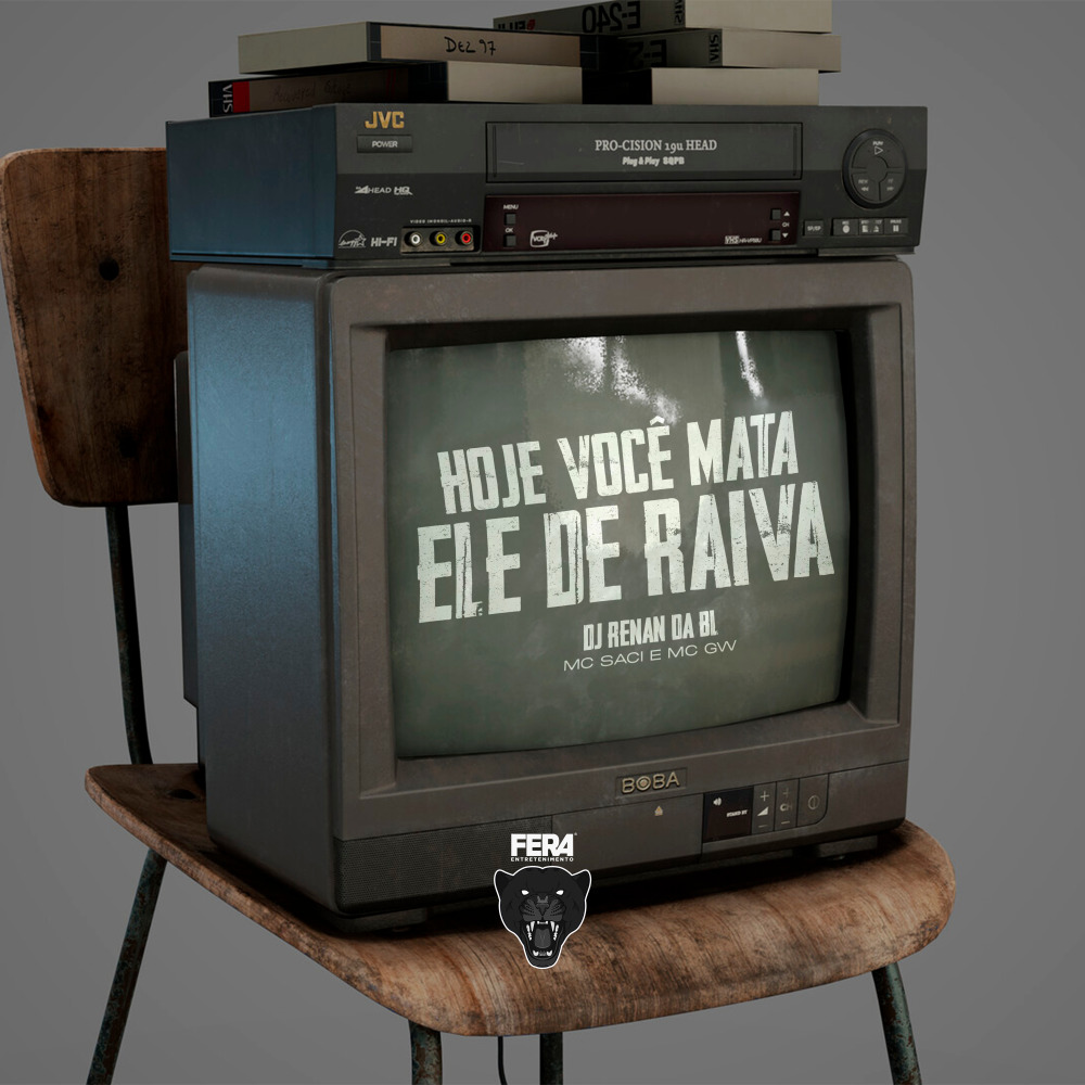 Hoje Você Mata Ele de Raiva