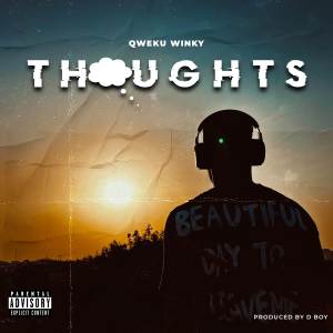 收聽Qweku Winky的Thoughts (Explicit)歌詞歌曲