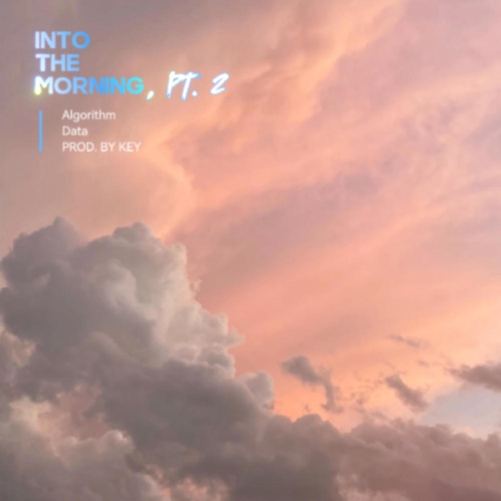 Into the Morning, Pt. 2 (Explicit)