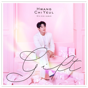 Album GIFT from HWANG CHI YEUL