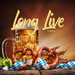 Album Long Live Tirol! (Beer Hall Anthems, Oktoberfest 2023) from 