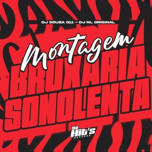 Listen to Montagem Bruxaria Sonolenta (Explicit) song with lyrics from DJ NL ORIGINAL