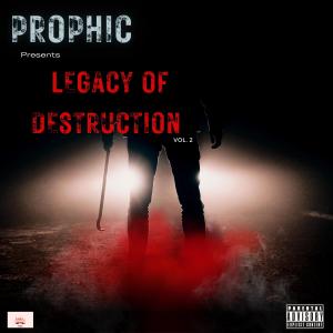 Prophic的專輯Legacy Of Destruction 2 (Explicit)