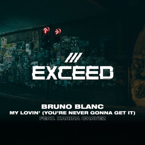 ดาวน์โหลดและฟังเพลง My Lovin' (You're Never Gonna Get It) (feat. Karina Chavez) พร้อมเนื้อเพลงจาก Bruno Blanc