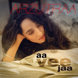 Listen to Aa Vee Jaa song with lyrics from Arzutraa