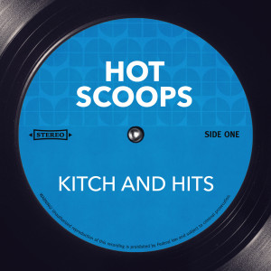 Kitch and Hits dari Hot Scoops