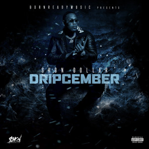 Shon Dollar的专辑Dripcember (Explicit)