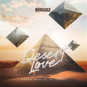 Aaron Sevilla的專輯Desert Love (Radio Edit)