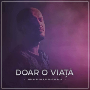 Bibanu MixXL的专辑Doar O Viață (Explicit)