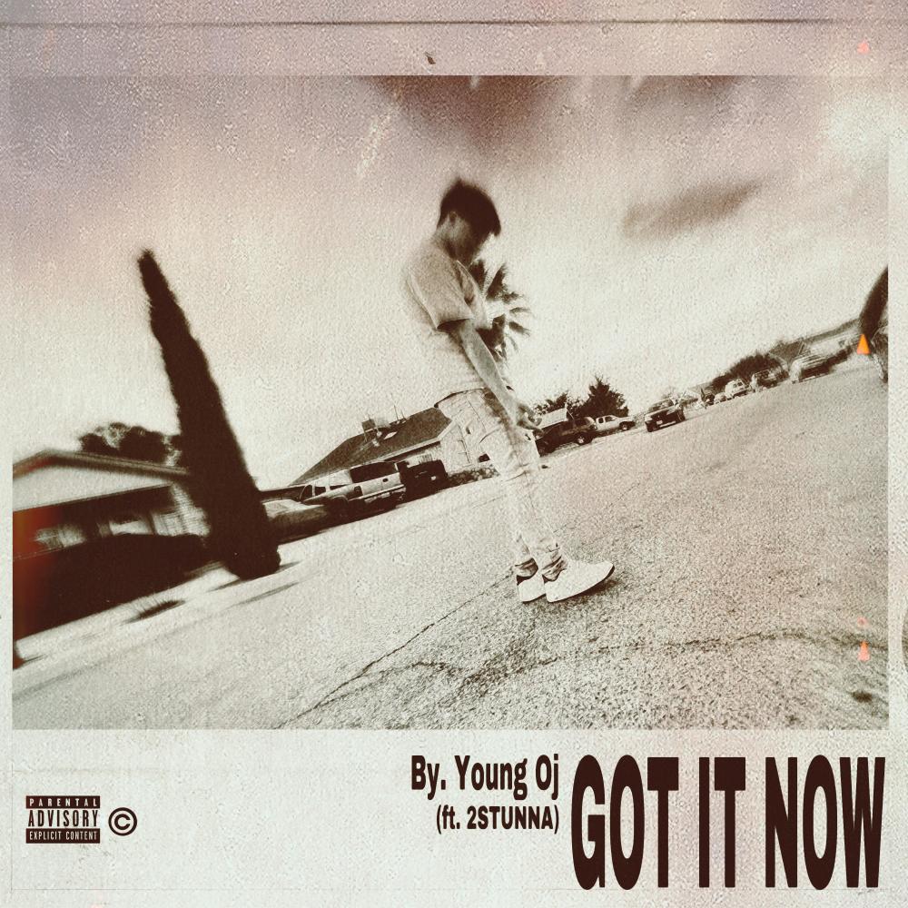 Got It Now (feat. 2STUNNA) (Explicit)