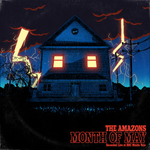 ดาวน์โหลดและฟังเพลง Month Of May (Recorded Live at BBC Maida Vale) พร้อมเนื้อเพลงจาก The Amazons