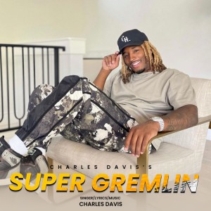 Listen to Super gremlin song with lyrics from Charles Davis