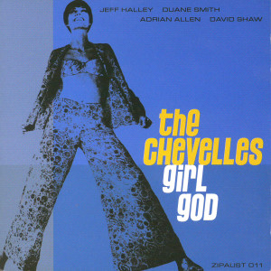 收聽The Chevelles的Girl God歌詞歌曲