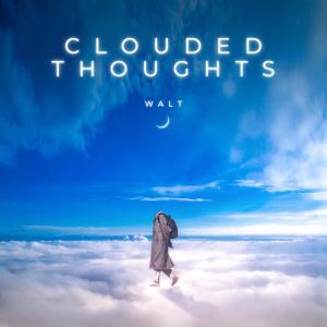 Clouded Thoughts (Explicit)