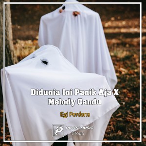 Listen to Didunia Ini Panik Aja X Melody Candu (Remix) song with lyrics from Egi Perdana