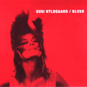 Susi Hyldgaard的專輯Blush