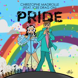 Christophe Madrolle的專輯Pride (feat. Icee Drag On)