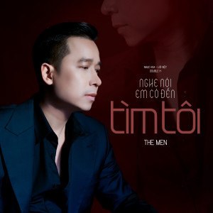 Album Nghe Nói Em Có Đến Tìm Tôi from The Men