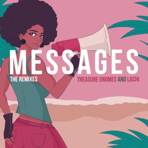 Lachi的專輯Messages (The Remixes) (Explicit)