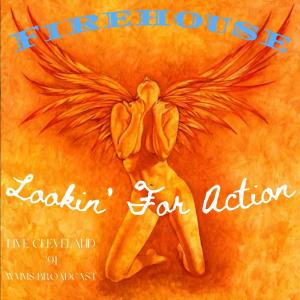 Lookin' For Action (Live Cleveland '91) dari Firehouse