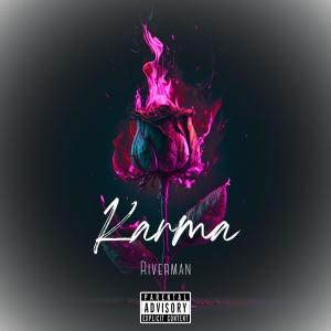 Riverman的專輯Karma (Explicit)