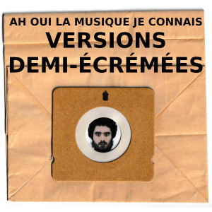 อัลบัม Ah Oui La Musique Je Connais Versions Demi-Écrémées (Demi-écrémée Version) ศิลปิน Desmu