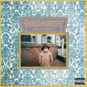 อัลบัม Huckleberry (Explicit) ศิลปิน Sam Lachow