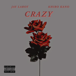 Album Crazy (Explicit) from Jay Laroy