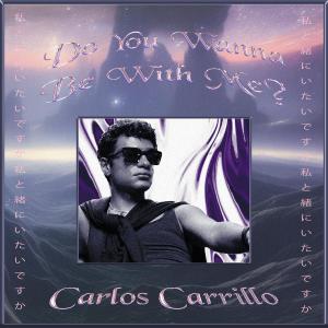收聽Carlos Carrillo的Do You Wanna Be With Me? (Explicit)歌詞歌曲