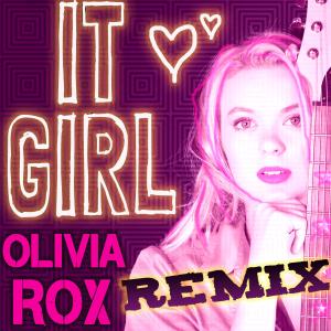 ดาวน์โหลดและฟังเพลง It Girl พร้อมเนื้อเพลงจาก Olivia Rox