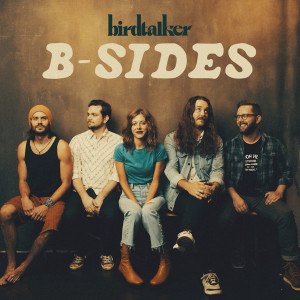 Birdtalker的专辑B-Sides (Explicit)