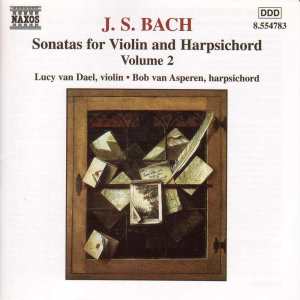 อัลบัม Bach, J.S.: Sonatas for Violin and Harpsichord, Vol.  2 ศิลปิน Bob van Asperen