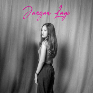 ดาวน์โหลดและฟังเพลง Jangan Lagi พร้อมเนื้อเพลงจาก Arman Harjo