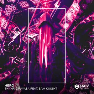 Listen to Hero(feat. Sam Knight) song with lyrics from SHKHR