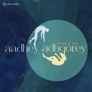 收聽Aashir Wajahat的Aadhey Adhoorey歌詞歌曲